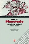 Planetario. Scritti giornalistici (1951-1969) libro