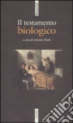 Il testamento biologico