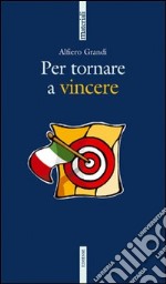 Per tornare a vincere