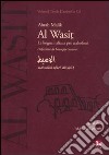 Al Wasit. Lingua italiana per arabofoni. Con CD-ROM libro