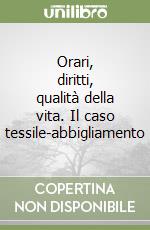 Orari, diritti, qualità della vita. Il caso tessile-abbigliamento