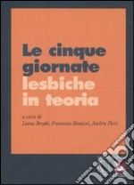 Le cinque giornate lesbiche in teoria libro