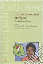 Italiano per stranieri immigrati. Da obbligo a diritto