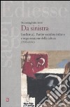 Da sinistra. Intellettuali, partito socialista italiano e organizzazione della cultura (1953-1960) libro