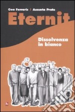 Eternit. Dissolvenza in bianco libro