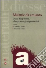 Malattie da amianto. Danni alla persona ed esperienze giurisprudenziali