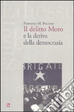 Il delitto Moro e la deriva della democrazia