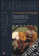 Lo sciopero in Europa. Complessità delle fonti ed effettività della tutela libro