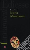 Maria Montessori libro di Foschi Renato