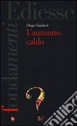 L'autunno caldo libro