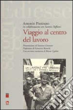 Viaggio al centro del lavoro