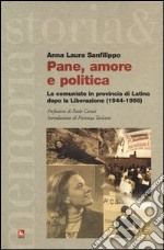 Pane, amore e politica. Le comuniste in provincia di Latina dopo la liberazione (1944-1956)