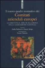 Il nuovo quadro normativo dei comitati aziendali europei. La direttiva n. 2009/38 alla prova delle legislazioni nazionali