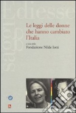 Le leggi delle donne che hanno cambiato l'Italia libro