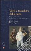 Volti e maschere della pena. Opg e carcere duro, muri della pena e giustizia riparativa libro