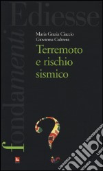 Terremoto e rischio sismico libro