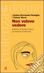 Non volevo vedere libro