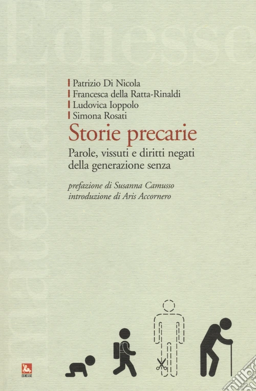 Storie precarie. Parole, vissuti e diritti negati della generazione senza