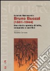 Bruno Buozzi (1881-1944). Una storia operaia di lotte, conquiste e sacrifici libro