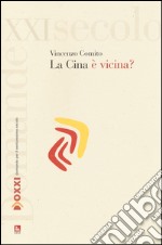 La Cina è vicina? libro