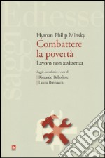 Combattere la povertà. Lavoro non assistenza