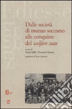 Dalle società di mutuo soccorso alle conquiste del Welfare State libro