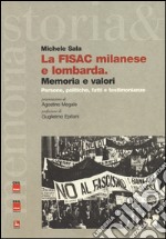 La FISAC milanese e lombarda. Memoria e valori. Persone, politiche, fatti e testimonianze libro