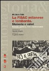 La FISAC milanese e lombarda. Memoria e valori. Persone, politiche, fatti e testimonianze libro