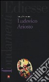 Ludovico Ariosto libro di Scorrano Luigi