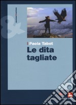 Le dita tagliate libro