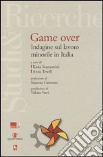 Game over. Indagine sul lavoro minorile in Italia