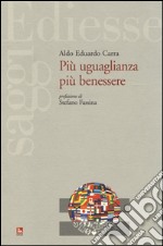 Più uguaglianza più benessere libro