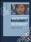 Invisibili? Donne latinoamericane contro il neoliberismo libro di Fano Morrissey Laura