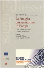 La famiglia omonogenitoriale in Europa. Diritti di cittadinanza e libera circolazione