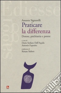 Praticare la differenza. Donne, psichiatria e potere
