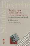 Il rischio stress lavoro-correlato nel settore metalmeccanico. L'opinione dei rappresentanti sindacali libro