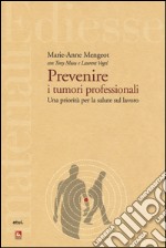 Prevenire i tumori professionali. Una priorità per la salute sul lavoro