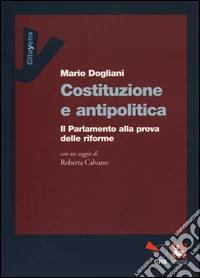 Costituzione e antipolitica. Il parlamento alla prova delle riforme