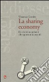 La sharing economy. Dai rischi incombenti alle opportunità possibili libro di Comito Vincenzo