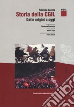 Storia della CGIL. Dalle origini ad oggi. Ediz. ampliata libro