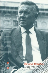 Bruno Trentin. Diari 1988-1994