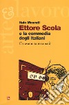 Ettore Scola e la commedia degli italiani. C'eravamo tanto amati? libro