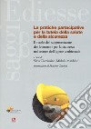 Le pratiche partecipative per la tutela salute e sicurezza. Il ruolo del rappresentante dei lavoratori per la sicurezza nel settore dell'igiene ambientale libro