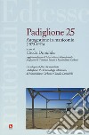 Padiglione 25. Autogestione in manicomio (1975-1976). Con DVD video libro