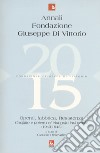 Annali Fondazione Giuseppe Di Vittorio (2015). Vol. 15: Operai, fabbrica, Resistenza. Conflitto e potere nel triangolo industriale (1943-1945) libro di Dellavalle C. (cur.)