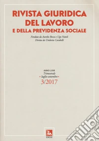 Rivista giuridica del lavoro e della previdenza sociale (2017). Vol. 3 libro