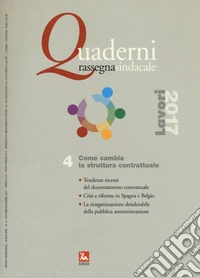 Quaderni rassegna sindacale (2017). Vol. 4: Come cambia la struttura contrattuale (Ottobre-Dicembre) libro