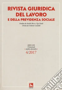 Rivista giuridica del lavoro e della previdenza sociale (2017). Vol. 4: (Ottobre-Dicembre) libro