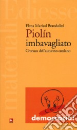 Il Piolín imbavagliato. Cronaca dell'autunno catalano