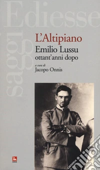 L'altipiano. Emilio Lussu ottant'anni dopo